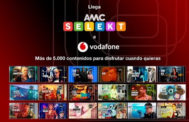 Vodafone TV incorpora a su oferta AMC Selekt, el servicio bajo demanda más variado del mercado
