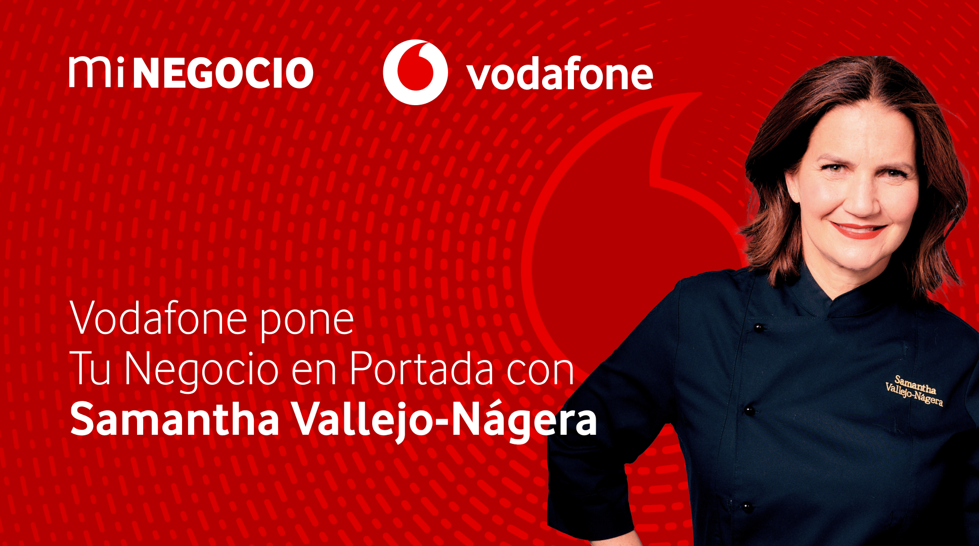 Vodafone lanza la nueva edición de 'Tu Negocio en Portada' junto a Samantha Vallejo-Nágera